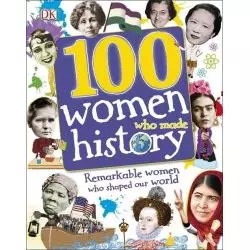 100 WOMEN WHO MADE HISTORY - DK MEDIA