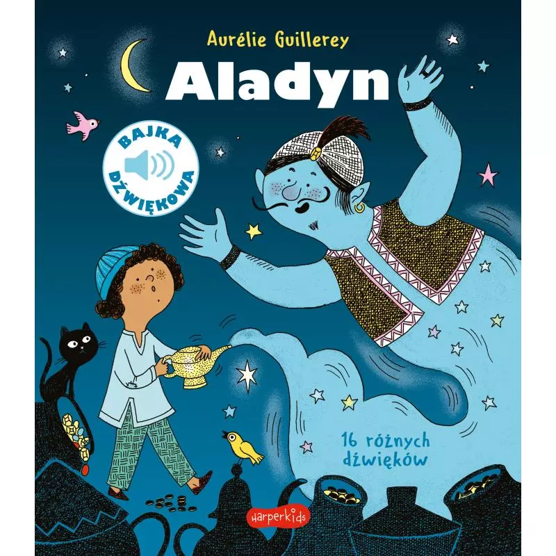 ALADYN. BAJKA DŹWIĘKOWA Aurélie Guillerey - Harperkids