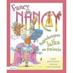 FANCY NANCY NAJPIĘKNIEJSZA LALKA NA ŚWIECIE Jane OConnor - Papilon
