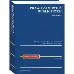 PRAWO ZAMÓWIEŃ PUBLICZNYCH KOMENTARZ Andrzela Gawrońska-Baran, Paweł Wójcik - Wolters Kluwer