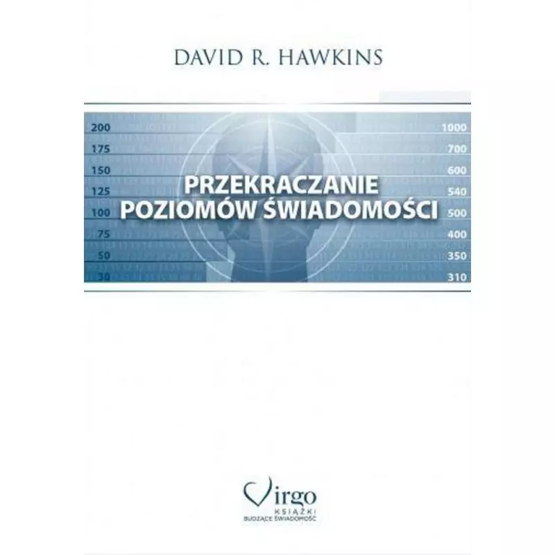PRZEKRACZANIE POZIOMÓW ŚWIADOMOŚCI David R. Hawkins - Virgo