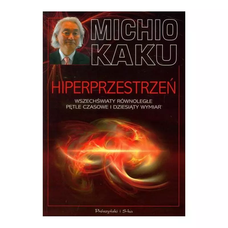 HIPERPRZESTRZEŃ Michio Kaku - Prószyński