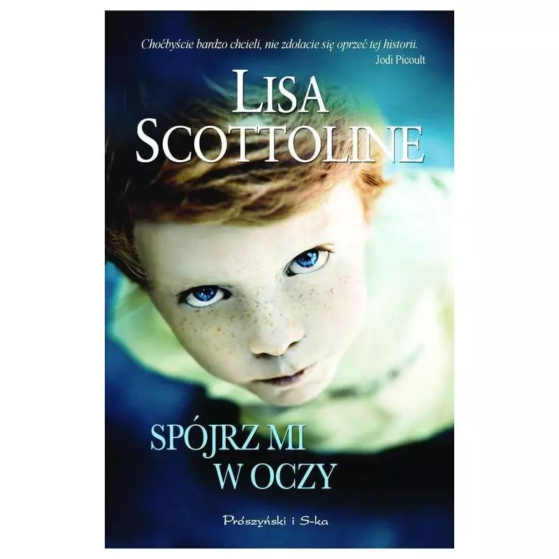 SPÓJRZ MI W OCZY Lisa Scottoline - Prószyński