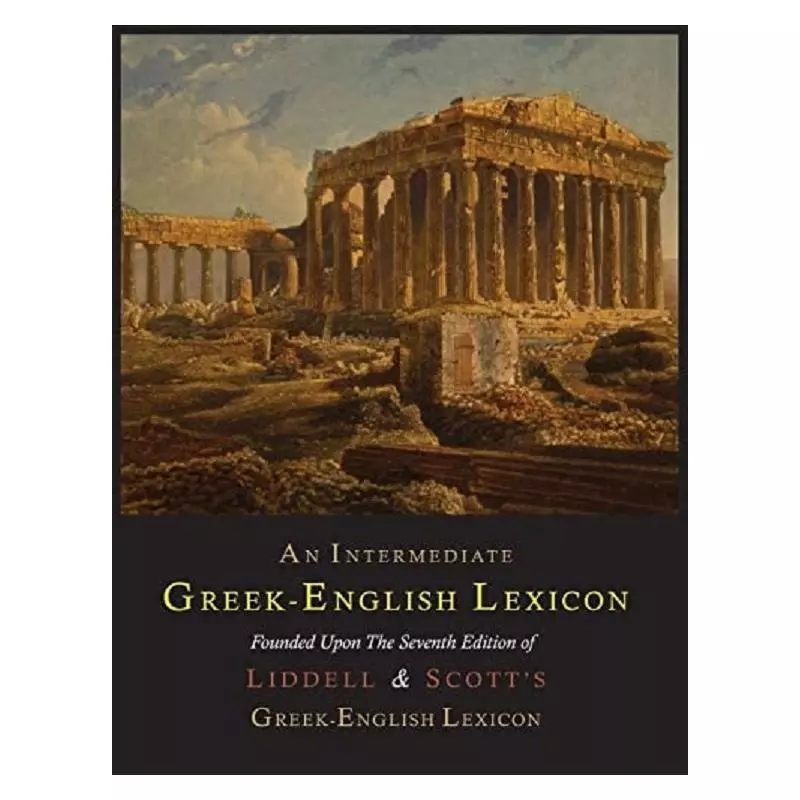 AN INTERMEDIATE GREEK-ENGLISH LEXICON Henry George Liddell, Robert Scott - Martino Fine Books