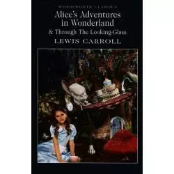 ALICES ADVENTURES IN WONDERLAND THROUGH THE LOOKING-GLASS Lewis Carroll - Wordsworth