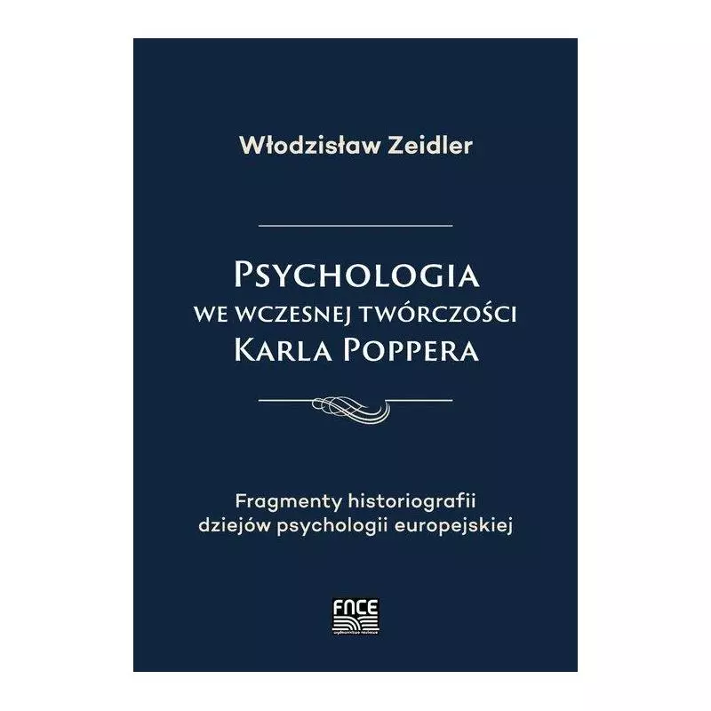 PSYCHOLOGIA WE WCZESNEJ TWÓRCZOŚCI KARLA POPPERA Włodzisław Zeidler - FNCE