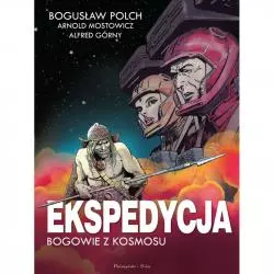 EKSPEDYCJA BOGOWIE Z KOSMOSU Bogusław Polch, Arnold Mostowicz, Alfred Górny - Prószyński
