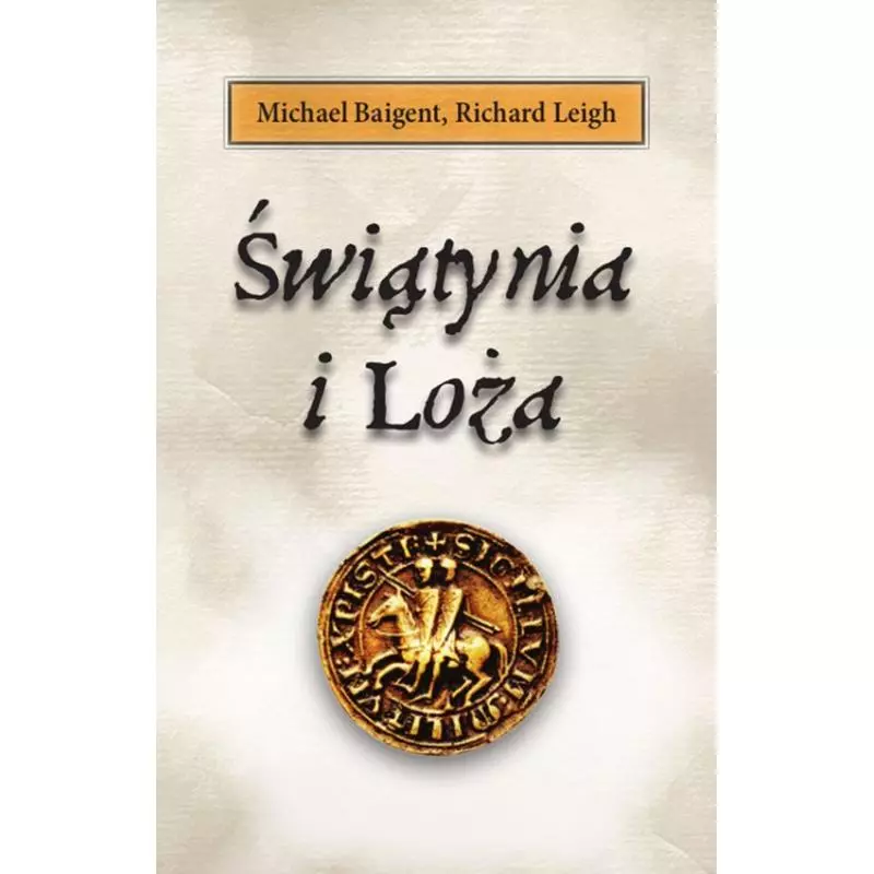 ŚWIĄTYNIA I LOŻA Michael Baigent, Richard Leigh - Vis-a-Vis Etiuda