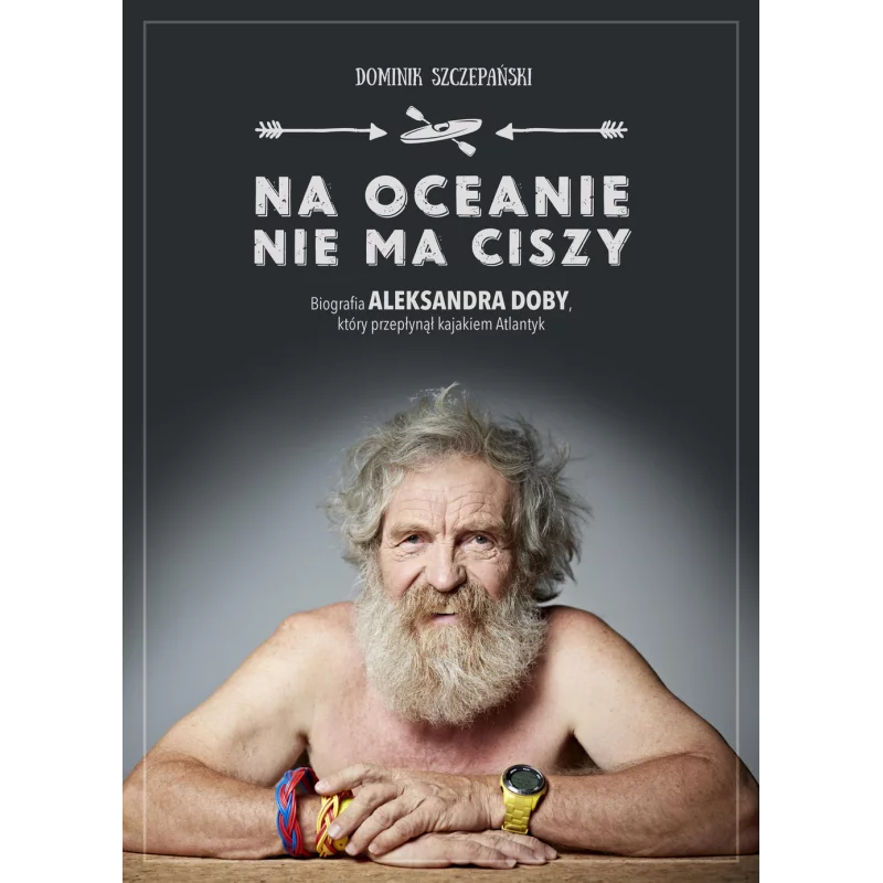 NA OCEANIE NIE MA CISZY. BIOGRAFIA ALEKSANDRA DOBY Dominik Szczepański - Agora