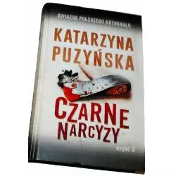 CZARNE NARCYZY 2 Katarzyna Puzyńska - Prószyński