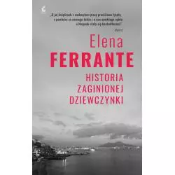 HISTORIA ZAGINIONEJ DZIEWCZYNKI Elena Ferrante - Sonia Draga