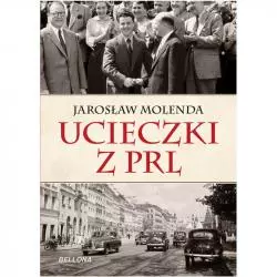 UCIECZKI Z PRL Molenda Jarosław - Bellona