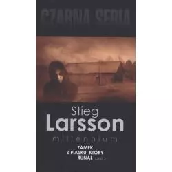 ZAMEK Z PIASKU, KTÓRY RUNĄŁ 2 Stieg Larsson - Czarna Owca