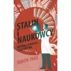 STALIN I NAUKOWCY HISTORIA GENIUSZU I SZALEŃSTWA Simon Ings - Agora