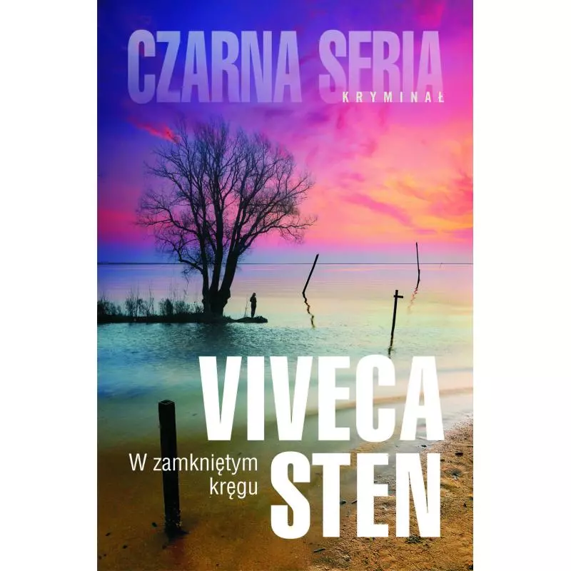 W ZAMKNIĘTYM KRĘGU Viveca Sten - Czarna Owca