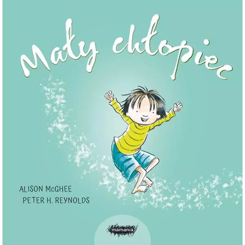 MAŁY CHŁOPIEC Alison McGhee - Mamania