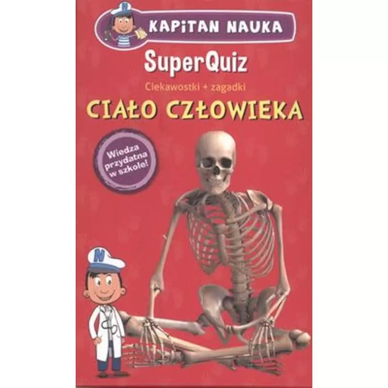 CIAŁO CZŁOWIEKA SUPERQUIZ KAPITAN NAUKA CIEKAWOSTKI + ZAGADKI OD 9 LAT DO 99 LAT - Edgard