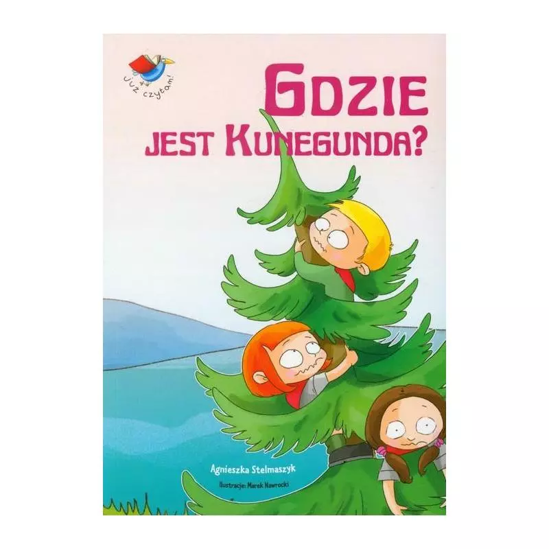 GDZIE JEST KUNEGUNDA? Agnieszka Stelmaszyk - Book House