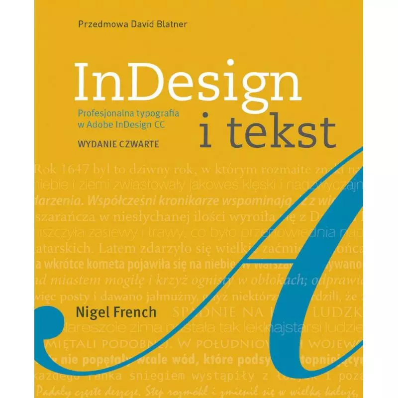 INDESIGN I TEKST PROFESJONALNA TYPOGRAFIA W ADOBE INDESIGN CC Nigel French - APN Promise