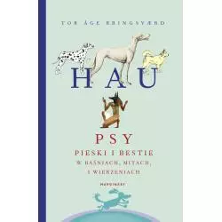 HAU. PSY, PIESKI I BESTIE W BAŚNIACH, MITACH I WIERZENIACH Tor Age Bringsvaerd - Marginesy