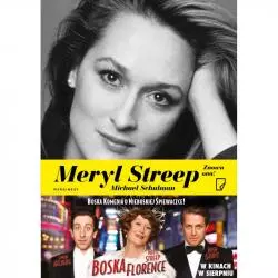 MERYL STREEP. ZNOWU ONA Michael Schulman, Robert Waliś, Ewa Kaniowska, Anna Pol - Marginesy