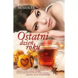 OSTATNI DZIEŃ ROKU Katarzyna Misiołek - Muza