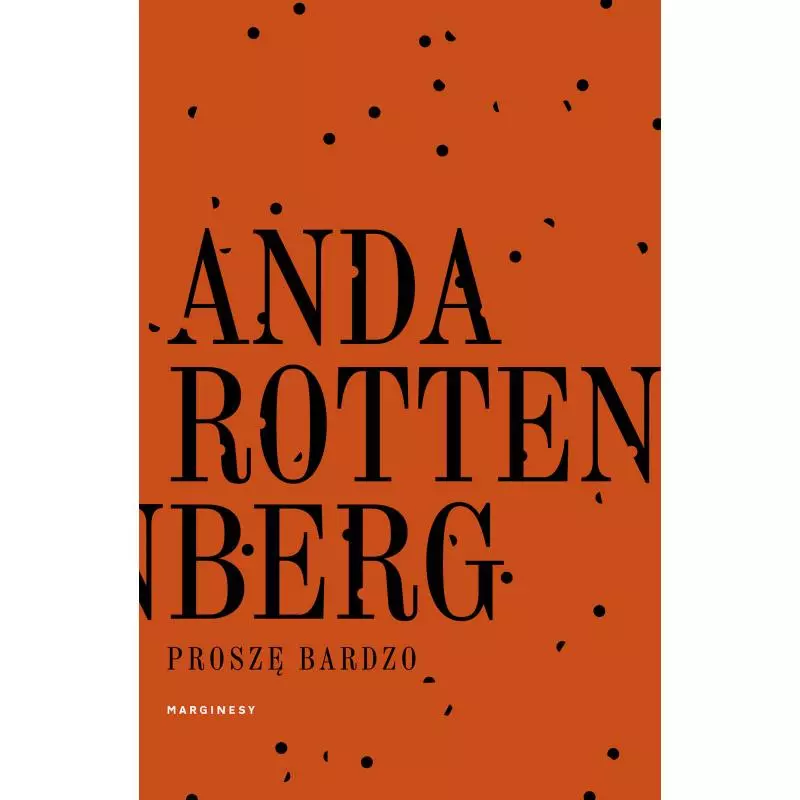 PROSZĘ BARDZO Anda Rottenberg - Marginesy