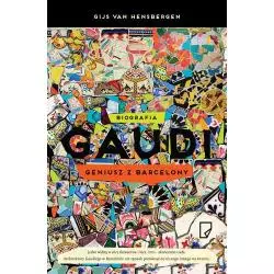 GAUDI GENIUSZ Z BARCELONY Gijs van Hensbergen - Marginesy