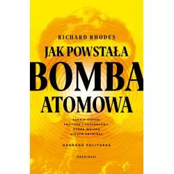 JAK POWSTAŁA BOMBA ATOMOWA Richard Rhodes - Marginesy