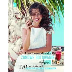 ZDROWE GOTOWANIE BY ANN Anna Lewandowska - Burda Książki