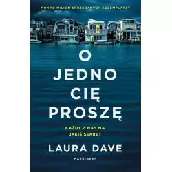 O JEDNO CIĘ PROSZĘ Laura Dave - Marginesy