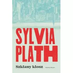 SZKLANY KLOSZ Sylvia Plath - Marginesy