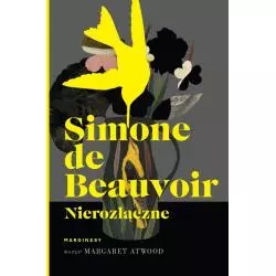 NIEROZŁĄCZNE Simone Beauvoir - Marginesy