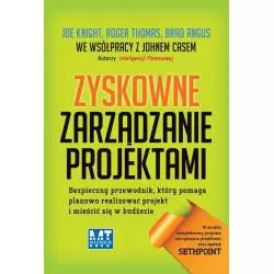 ZYSKOWNE ZARZĄDZANIE PROJEKTAMI Joe Knight - MT Biznes