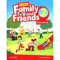 FAMILY AND FRIENDS 2 CLASS BOOK Naomi Simmons - Oxford University Press