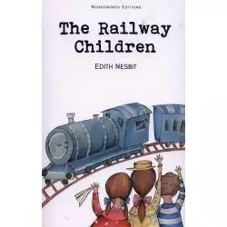 THE RAILWAY CHILDREN Edith Nesbit - Wordsworth