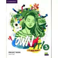 OWN IT! 3 PROJECT BOOK Simon Cupit - Cambridge University Press