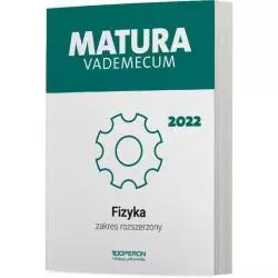 MATURA 2022 FIZYKA VADEMECUM ZAKRES ROZSZERZONY Lech Falandysz, Izabela Chełmińska - Operon