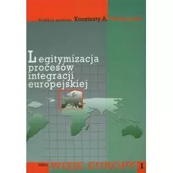LEGITYMIZACJA PROCESÓW INTEGRACJI EUROPEJSKIEJ Konstanty A. Wojtaszczyk - Aspra