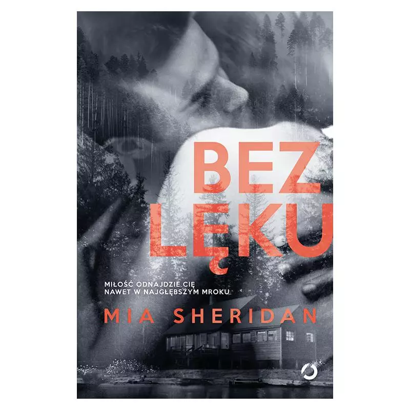 BEZ LĘKU Mia Sheridan - Otwarte