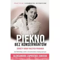PIĘKNO BEZ KONSERWANTÓW Aleksandra Zaprutko-Janicka - Znak