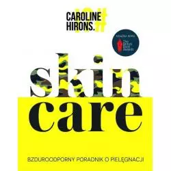 SKIN CARE BZDUROODPORNY PORADNIK O PIELĘGNACJI Caroline Hirons - Insignis