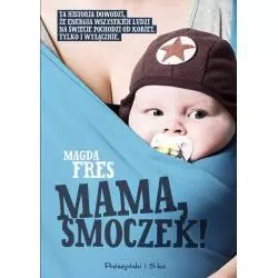 MAMA, SMOCZEK! Magda Fres - Prószyński