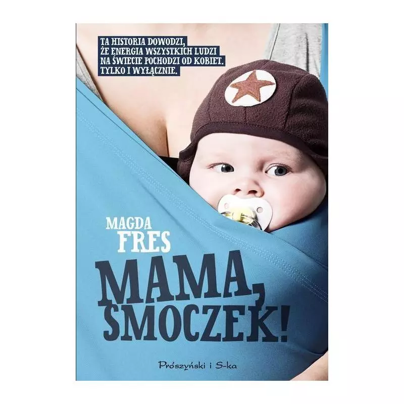 MAMA, SMOCZEK! Magda Fres - Prószyński