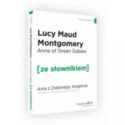 ANIA Z ZIELONEGO WZGÓRZA Z PODRĘCZNYM SŁOWNIKIEM Lucy Maud Montgomery - Ze Słownikiem