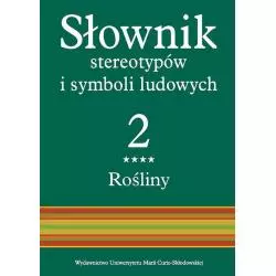 ROŚLINY SŁOWNIK STEREOTYPÓW I SYMBOLI LUDOWYCH 2 - UMCS