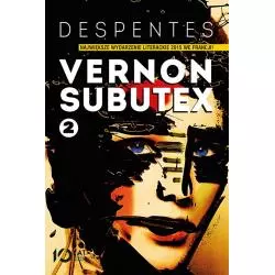 VERNON SUBUTEX 2 Virginie Despentes - Otwarte