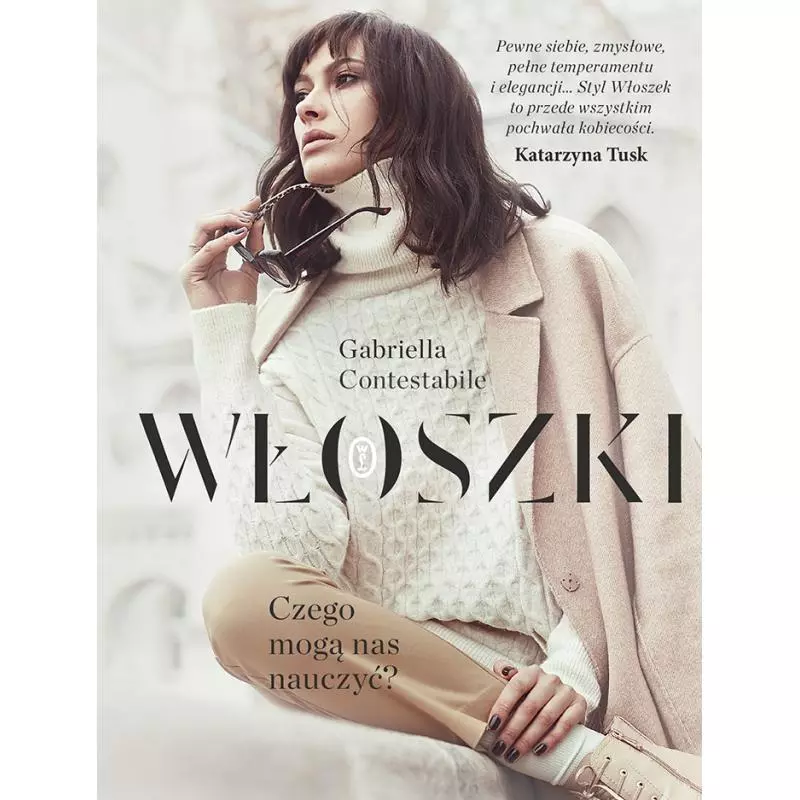 WŁOSZKI CZEGO MOGĄ NAS NAUCZYĆ Gabriella Contestabile - Wydawnictwo Literackie