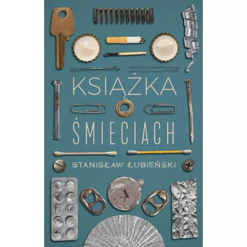 KSIĄŻKA O ŚMIECIACH Stanisław Łubieński - Agora