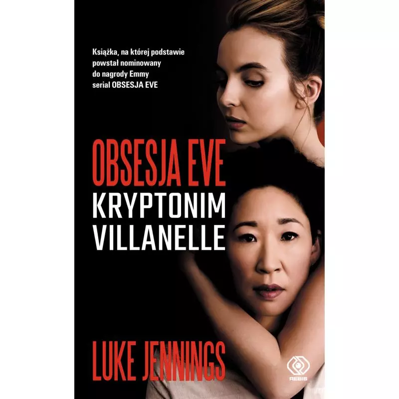 OBSESJA EVE KRYPTONIM VILLANELLE Luke Jennings - Rebis